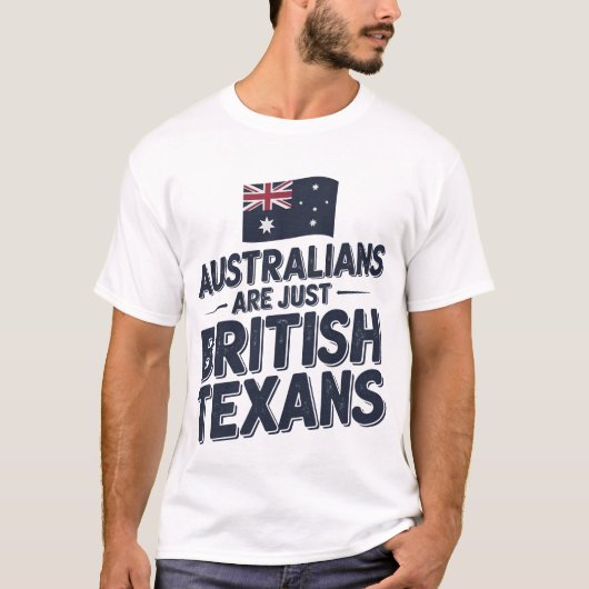 オーストラリア人はイギリス人に過ぎない Tシャツ (正面)