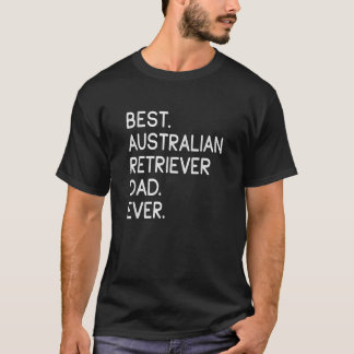 オーストラリア最高のレトリバーズオーストラリアリトリエバーDa Tシャツ