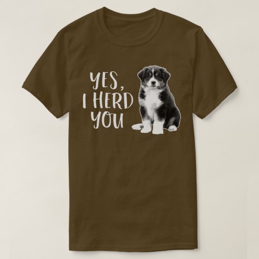 オーストラリア羊飼いおもしろい牧犬I Herd You M Tシャツ (デザイン正面)