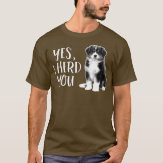 オーストラリア羊飼いおもしろい牧犬I Herd You M Tシャツ