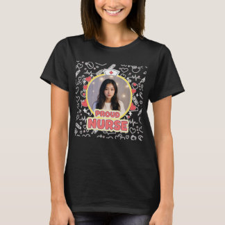 オーダーメイドの誇り高き看護師フォトTシャツ(女性用) Tシャツ