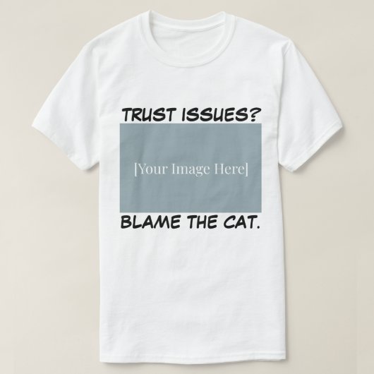 オーダーメイドの面白い猫のTシャツ - 猫のせいだ Tシャツ (デザイン正面)