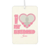 オーダーメイド I Love My Husband – 写真と名前入り カーエアーフレッシュナー (正面)