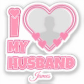 オーダーメイド I Love My Husband – 写真と名前入り シール (正面)