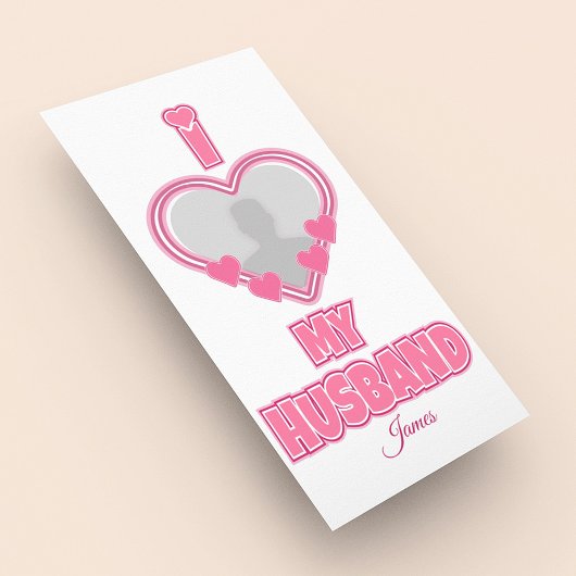 オーダーメイド I Love My Husband – 写真と名前入り ラックカード
