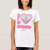 オーダーメイド I Love My Husband – 写真と名前入り Tシャツ (正面)