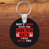 オーディオエンジニアは私が必要なサウンド男と混乱しない キーホルダー (正面)