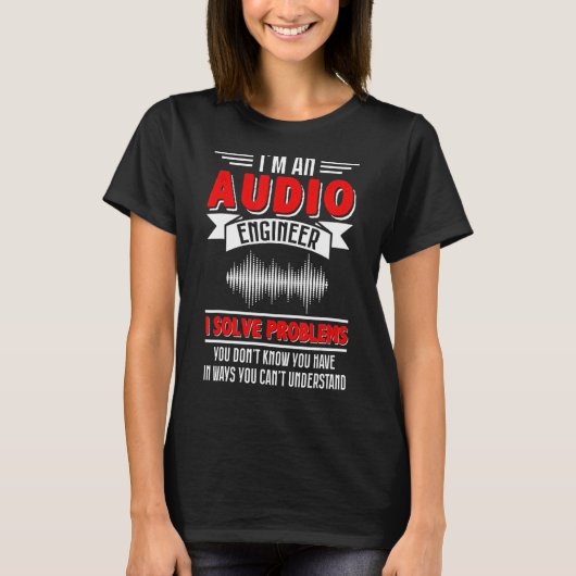 オーディオエンジニアIが問題を解決Sound Tech Engineering Tシャツ (正面)