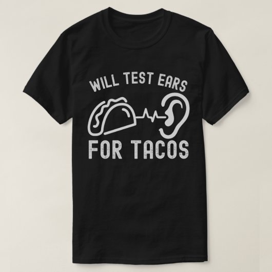 オーディオロジーの引用、タコスをテストします Tシャツ (デザイン正面)
