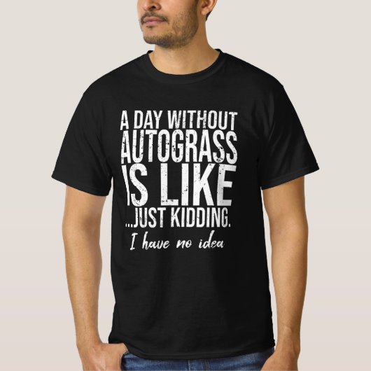 オートグラスおもしろいスポーツギフトアイディア Tシャツ (正面)