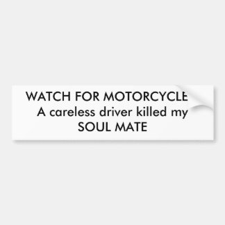 オートバイのために見て下さい! 殺される不注意な運転者… バンパーステッカー