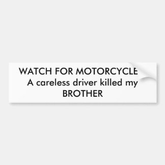 オートバイのために見て下さい! 殺される不注意な運転者… バンパーステッカー