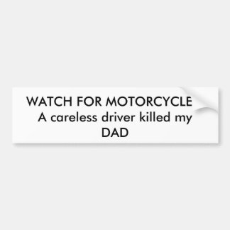 オートバイのために見て下さい! 殺される不注意な運転者… バンパーステッカー
