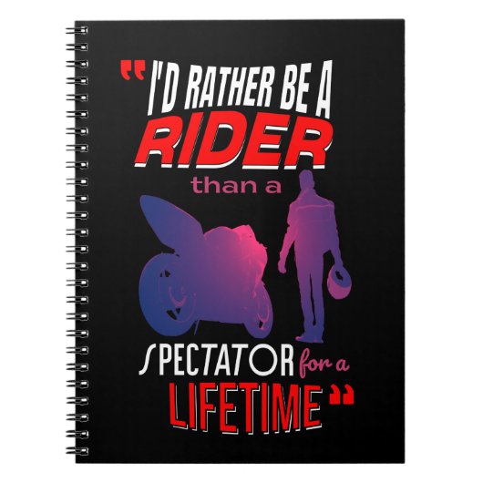 オートバイのライダーの生活：乗る、見ない ノートブック (正面)