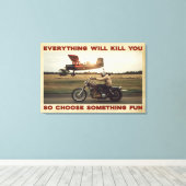 オートバイは全てがあなたを殺すポスターキャンバス キャンバスプリント (インサイチュ (ウッドフロア))