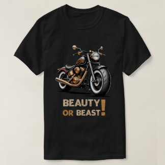 オートバイ美しい又は獣 Tシャツ
