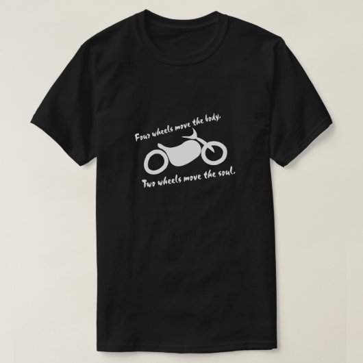 オートバイ- 2つの車輪は精神を動かします Tシャツ (デザイン正面)