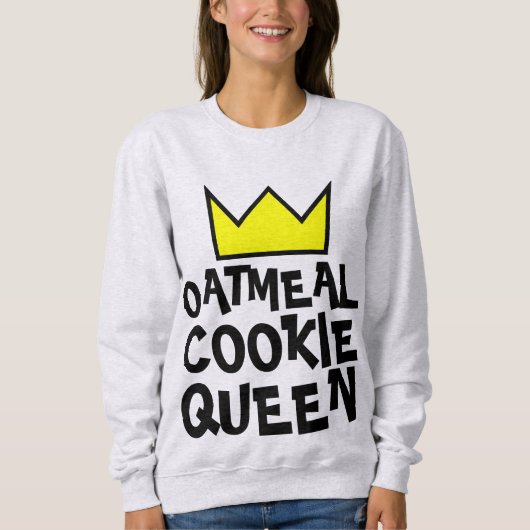 オートミールCOOKIEクイーン女子Tシャツ スウェットシャツ (正面)