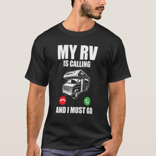 オートモーニングキャンパーMy Rvが呼び出し、私はRvに行かなければならない Tシャツ (正面)