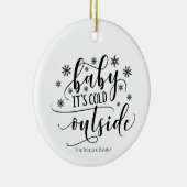 オーナメントパーソナライズされたベビー外は寒い セラミックオーナメント (右)