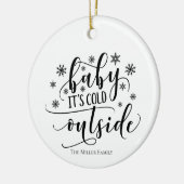 オーナメントパーソナライズされたベビー外は寒い セラミックオーナメント (左)