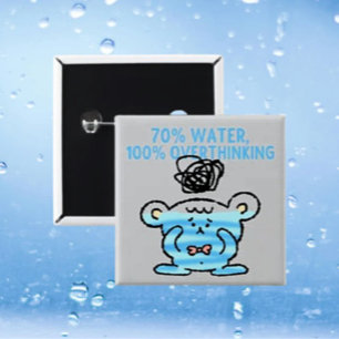 オーバーシンキングベアーボタン – 70%水、100%思考 缶バッジ