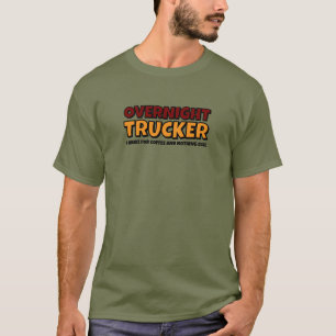 オーバーナイト+トラッカー、ドライバーおもしろTシャツ Tシャツ