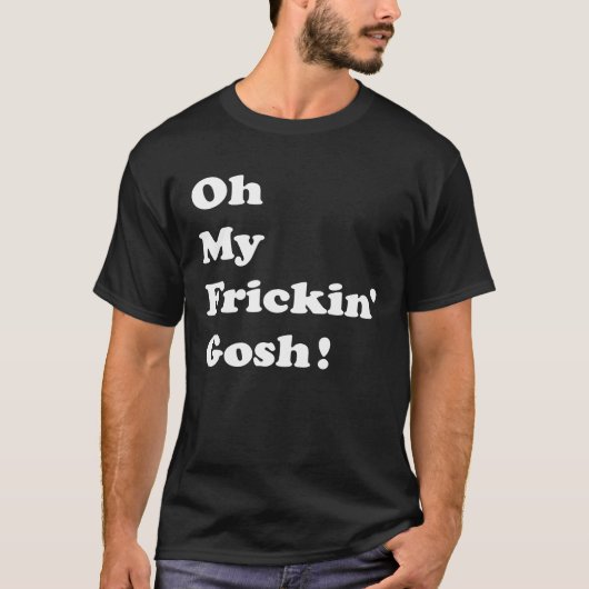 オーマイフリッキンゴシュポテ口代用メールや文字を打つ Tシャツ (正面)