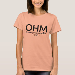オーム-めい想して下さいのようにエンジニア(オタクのユーモア) Tシャツ