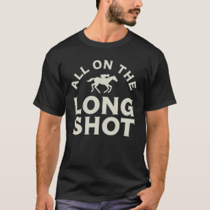 オールオンザロングショット – 競馬 Tシャツ