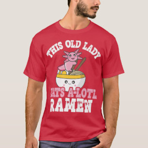 オールドおもしろいレディーラーメンアクソロテルプンオールド食べレディA L Tシャツ