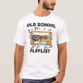 オールドスクール・プレイリスト、ヴィンテージ音楽愛好家向け Tシャツ (正面)