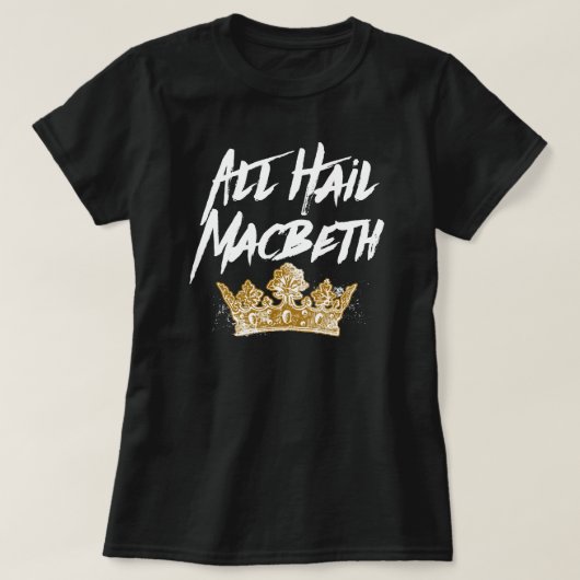 オールハイル・マクベス Tシャツ (デザイン正面)