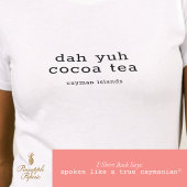 カイマン諸島の訛り Dah Yuh Cocoa Tea オリジナルデザイン Tシャツ