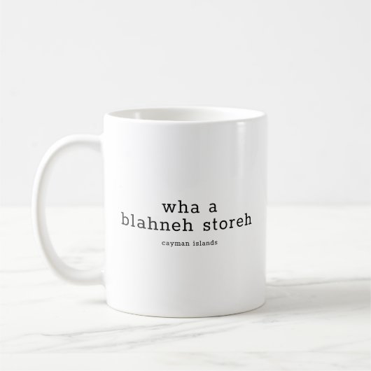 カイマ笑わされるニア方言Wha Blahney Storh コーヒーマグカップ (左)