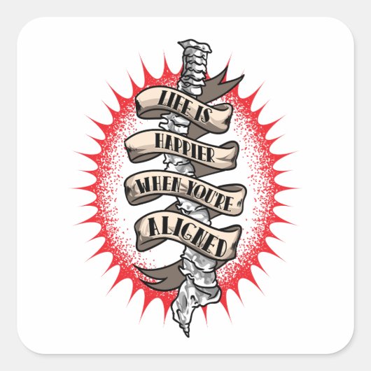 カイロプラクターライフはあなたは整列すると幸せ スクエアシール (正面)