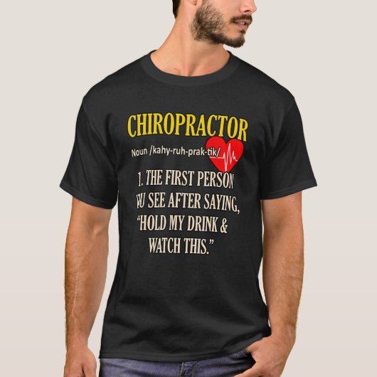 カイロプラクター定義カイロプラクティック脊椎外科医 Tシャツ (正面)