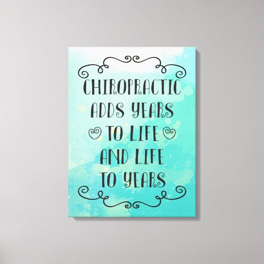 カイロプラクティックは18 x 24のキャンバスアートに人生を追加 キャンバスプリント (正面)