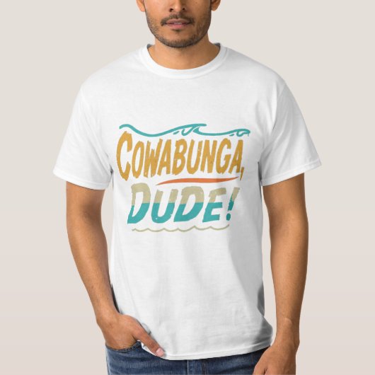カウアブンガ・デュード Tシャツ (正面)