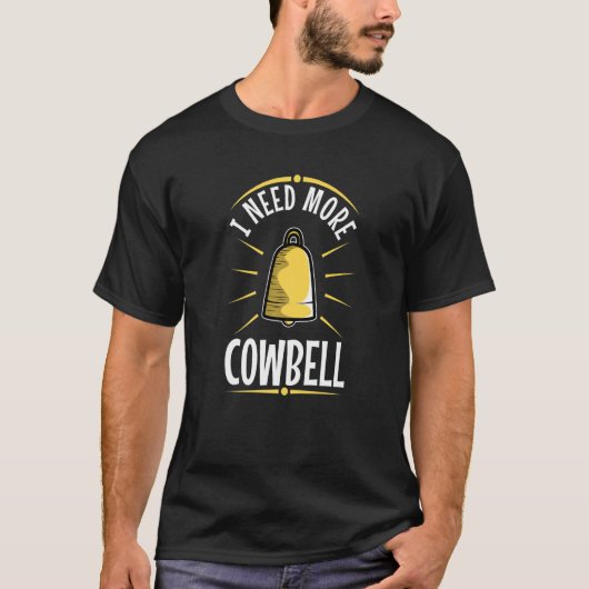 カウベルが必要 Tシャツ (正面)