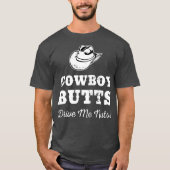 カウボーイお尻ドライブミーナッツテキサス州ウェスタン女性のカーボーイ Tシャツ (正面)