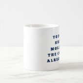 カウボーイズ以上に私を傷つけることができる コーヒーマグカップ (中央)