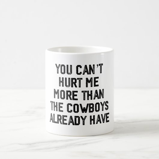 カウボーイズ以上に私を傷つけることはできない コーヒーマグカップ (中央)