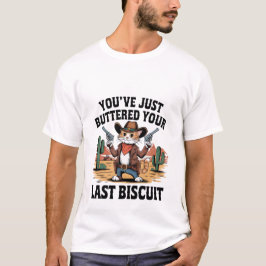 カウボーイ猫の面白Tシャツ「お前のビスケットは最後だ」✨🤠 Tシャツ