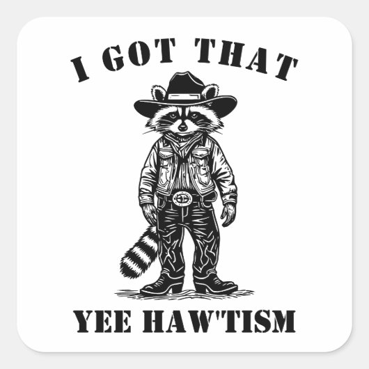 カウボーイ・アライグマ I GOT THAT YEE HAW TISM 自閉症 スクエアシール (正面)