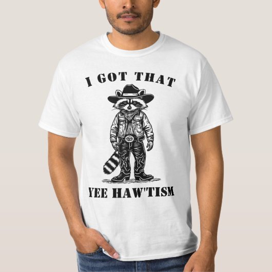 カウボーイ・アライグマ I GOT THAT YEE HAW TISM 自閉症 Tシャツ (正面)