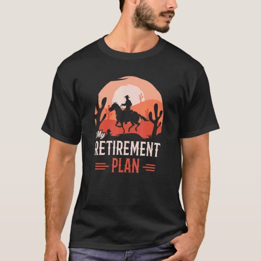 カウボーイ 馬に乗る 馬 おもしろい 退職 プラン 2023 Tシャツ (正面)