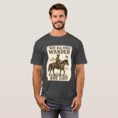 カウボーイ 馬 Tシャツ 彷徨う者全てが迷い人ではない (正面フル)