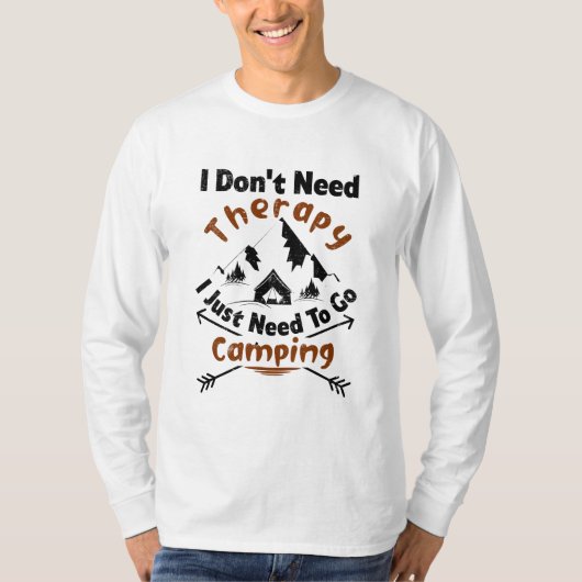 カウンセリングなんかいらない、キャンプに行けばいい Tシャツ (正面)