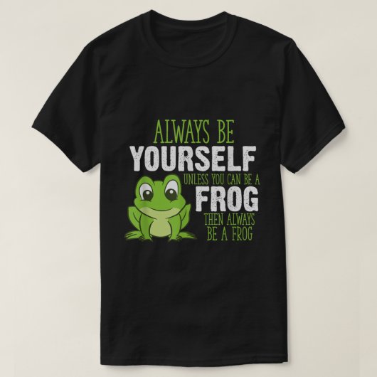 カエルでいるのが一番かわいい Tシャツ (デザイン正面)